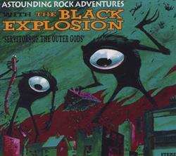 The Black Explosion - Servitors Of The Outer Gods