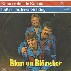 Blom Un Blömcher - Kann Er Da In Kanada
