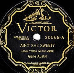 Gene Austin - Aint She Sweet What Do I Care What Somebody Said
