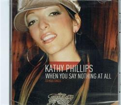Kathy Phillips - When You Say Nothing At All