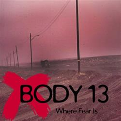Body 13 - 058 Where Fear Is