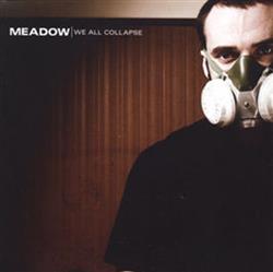 Meadow - We All Collapse