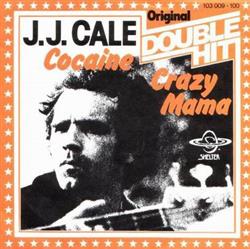 JJ Cale - Cocaine Crazy Mama