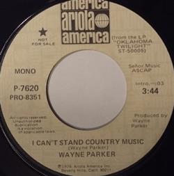 Wayne Parker - I Cant Stand Country Music