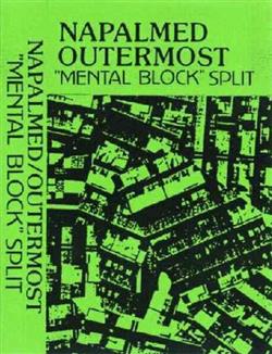 Napalmed Outermost - Mental Block Split