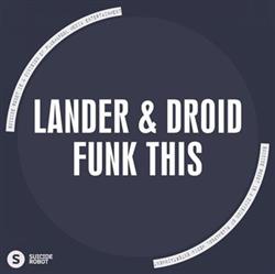 Lander & Droid - Funk This