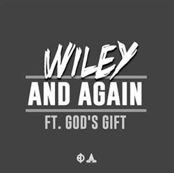 Wiley Feat God's Gift - And Again