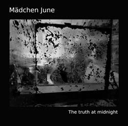 Mädchen June - The Truth At Midnight