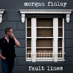 Morgan Finlay - Fault Lines