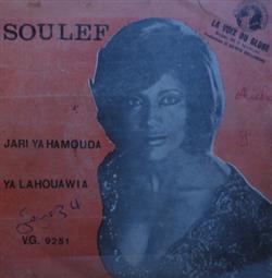 Soulef - Jari Ya Hamouda Ya Lahouawia