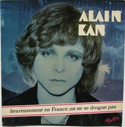 Alain Kan - Heureusement En France On Ne Se Drogue Pas
