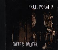 Paul Roland - Bates Motel