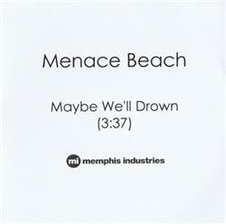 Menace Beach - Maybe Well Drown