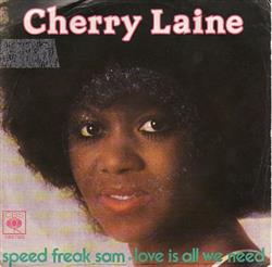 Cherry Laine - Speed Freak Sam Love Is All We Need