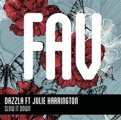 daZZla Ft Julie Harrington - Slow It Down