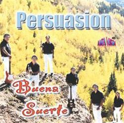 Persuasion - Buena Suerte