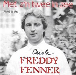 Freddy Fenner - Met Zn Twee In Zee