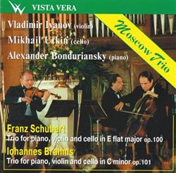 Moscow Trio, Franz Schubert, Iohannes Brahms - Trios