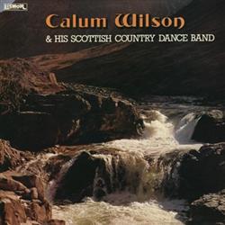 Calum Wilson & His Scottish Country Dance Band - Calum Wilson His Scottish Country Dance Band