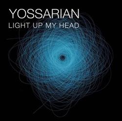 Yossarian - Light Up My Head