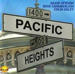 David Newton , Dave Chamberlain, Colin Oxley - Pacific Heights