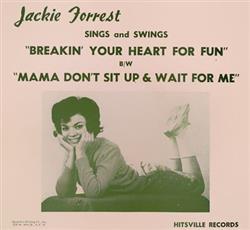 Jackie Forrest - Breakin Your Heart For Fun