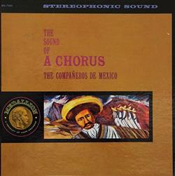 The Compañeros De Mexico Featuring Carlos Julio Ramirez - The Sound Of A Chorus