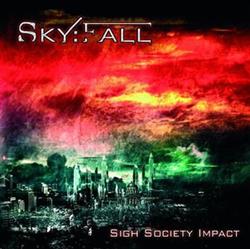 SkyFall - Sigh Society Impact