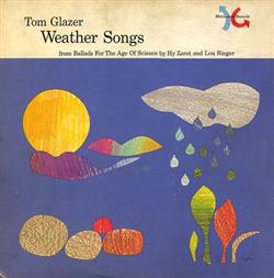 Tom Glazer - Weather Songs From Ballads For The Age Of Science