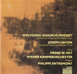 Wolfgang Amadeus Mozart, Joseph Haydn, Pierre W Feit, Wiener Kammerorchester, Philippe Entremont - Oboe Concertos