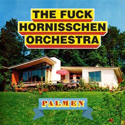 The Fuck Hornisschen Orchestra - Palmen