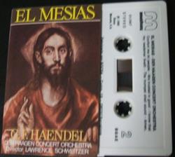 Haendel Lawrence Schwedler, Der Haagen Concert Orchestra - El Mesias