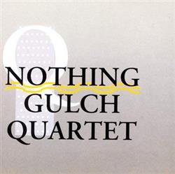 Nothing Gulch Quartet - Nothing Gulch Quartet