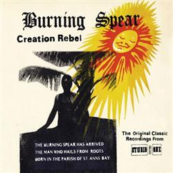 Burning Spear - Creation Rebel The Original Classic Recordings From Studio One