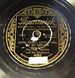 Victor Young And His Orchestra - Good Night Little Girl Of My Dreams Just A Year Ago To Night