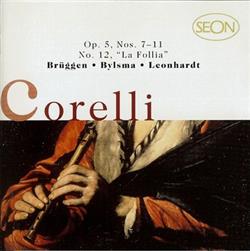 Arcangelo Corelli, Frans Brüggen, Anner Bylsma, Gustav Leonhardt - Sonatas Op 5 Nos 7 11 No12 La Follia