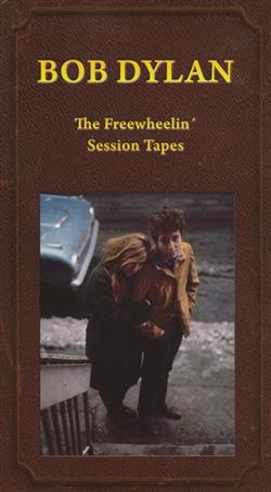 Bob Dylan - The Freewheelin Session Tapes