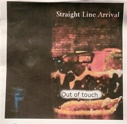 Straight Line Arrival - Out of Touch