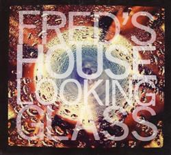 Fred's House - Looking Glass