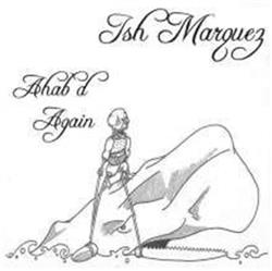 Ish Marquez - Ahabd Again
