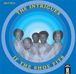 The Intrigues - If The Shoe Fits
