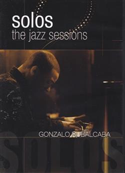 Gonzalo Rubalcaba - Solos The Jazz Sessions