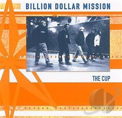 Billion Dollar Mission - The Cup