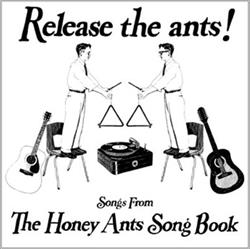 The Honey Ants - Release The Ants