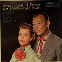 Roy Rogers Dale Evans - Sweet Hour Of Prayer